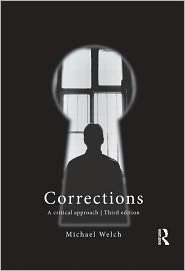 Corrections A Critical Approach, (0415782090), Michael Welch 