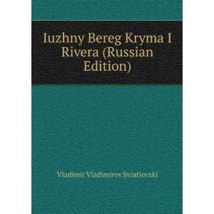  Iuzhny Bereg Kryma I Rivera (Russian Edition) (in Russian 