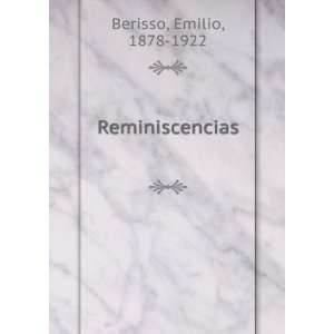 Reminiscencias Emilio, 1878 1922 Berisso  Books