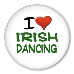 LOVE (heart) IRISH DANCING dance button badge pin NEW  