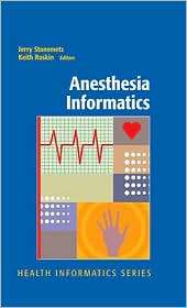 Anesthesia Informatics, (0387764178), Jerry Stonemetz, Textbooks 