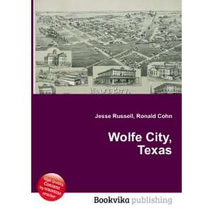  Wolfe City, Texas Ronald Cohn Jesse Russell Books