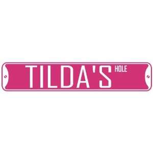   TILDA HOLE  STREET SIGN