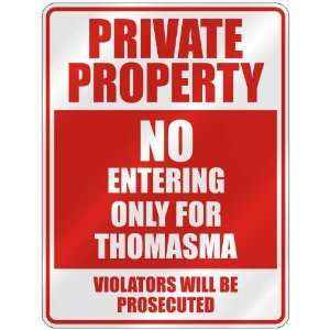   NO ENTERING ONLY FOR THOMASMA  PARKING SIGN