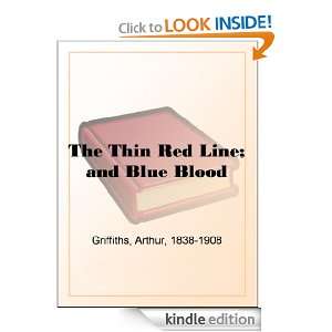 The Thin Red Line; and Blue Blood Arthur Griffiths  
