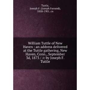  William Tuttle of New Haven  an address delivered at the 