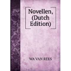  Novellen, (Dutch Edition) WA VAN REES Books
