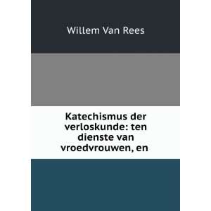    ten dienste van vroedvrouwen, en . Willem Van Rees Books
