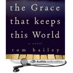  The Grace That Keeps This World (Audible Audio Edition 