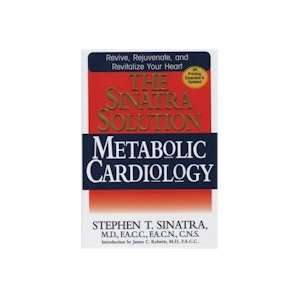  Sinatra Solution Expanded Edition   Metabolic Cardiology 