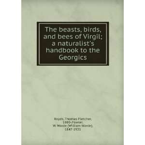  The beasts, birds, and bees of Virgil; a naturalists 