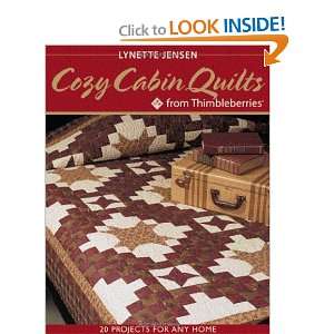  Cozy Cabin Quilts from Thimbleberries 20 projects for Any 