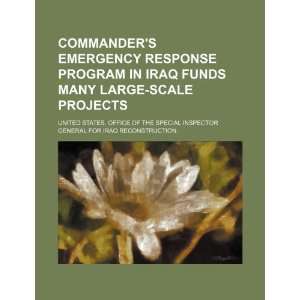  Commanders Emergency Response Program in Iraq funds many 