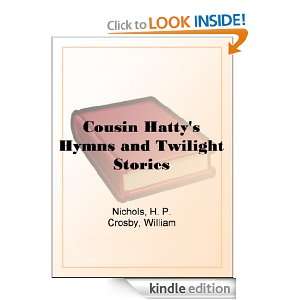 Cousin Hattys Hymns and Twilight Stories H. P. Nichols, William 