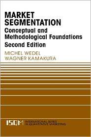 Market Segmentation Conceptual and Methodological Foundations 