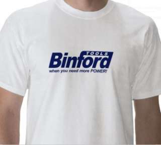 HOME IMPROVEMENTS, BINFORD TOOL COMPANY FUNNY T SHIRT  