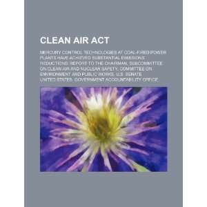  Clean Air Act mercury control technologies at coal fired 