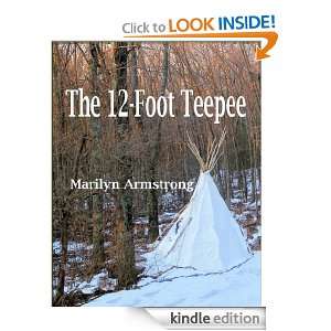 The 12 foot Teepee Marilyn Armstrong  Kindle Store