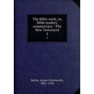  The Bible work, or, Bible readers commentary  The New 