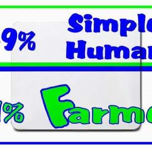  49% Simple Human 51% Farmer Mousepad
