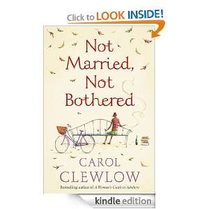 Not Married, Not Bothered Carol Clewlow  Kindle Store