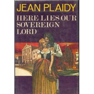  here lies our sovereign lord Jean Plaidy Books