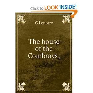  The house of the Combrays; G Lenotre Books