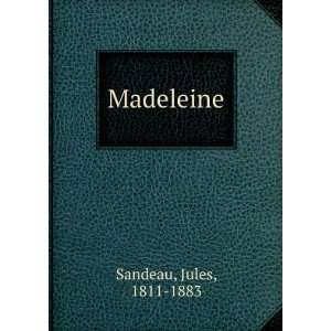  Madeleine Jules, 1811 1883 Sandeau Books