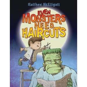    Even Monsters Need Haircuts [Hardcover] Matthew McElligott Books