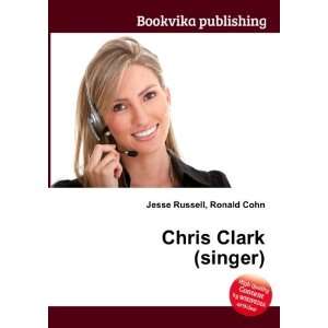  Chris Clark (singer) Ronald Cohn Jesse Russell Books