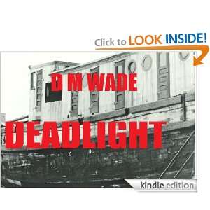 Deadlight (A Jack Brubaker Mystery) Derek Wade  Kindle 