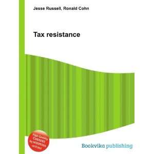  Tax resistance Ronald Cohn Jesse Russell Books