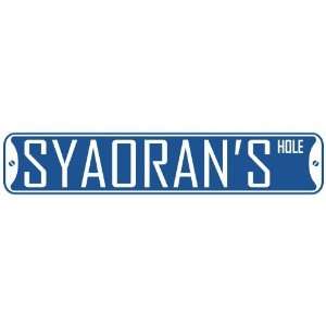   SYAORAN HOLE  STREET SIGN
