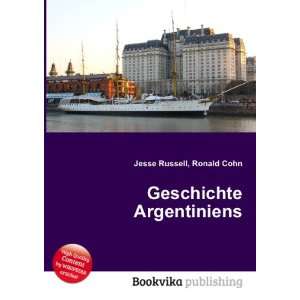  Geschichte Argentiniens Ronald Cohn Jesse Russell Books