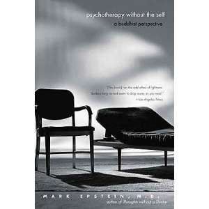 Psychotherapy Without the Self A Buddhist Perspective [PSYCHOTHERAPY 