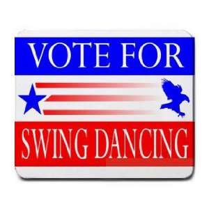  VOTE FOR SWING DANCING Mousepad