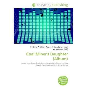  Coal Miners Daughter (Album) (9786134327619) Books