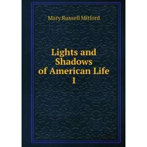    Lights and Shadows of American Life. 1 Mary Russell Mitford Books