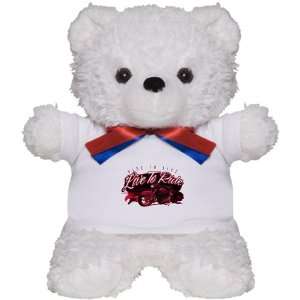  Teddy Bear White Live to Ride Ride to Live Everything 