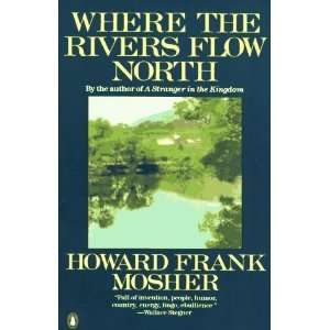    Where the Rivers Flow North [Paperback] Howard Frank Mosher Books