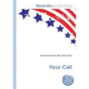 Your Call Ronald Cohn Jesse Russell  Books