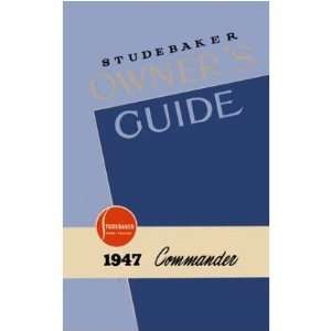  1947 STUDEBAKER COMMANDER Owners Manual User Guide 