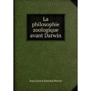   philosophie zoologique avant Darwin Jean Octave Edmond Perrier Books