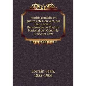  de lOdÃ©on le 10 fÃ©vrier 1894 Jean, 1855 1906 Lorrain Books