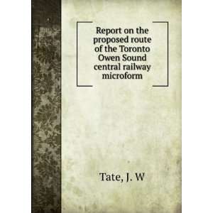   the Toronto & Owen Sound central railway microform J. W Tate Books