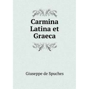  Carmina Latina et Graeca Giuseppe de Spuches Books