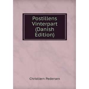    Postillens Vinterpart (Danish Edition) Christiern Pedersen Books