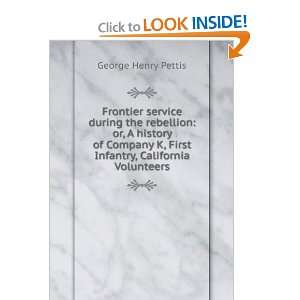  First Infantry, California Volunteers George Henry Pettis Books