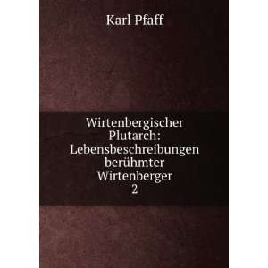   berÃ¼hmter Wirtenberger. 2 Karl Pfaff  Books