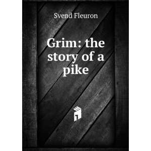  Grim the story of a pike Svend Fleuron Books